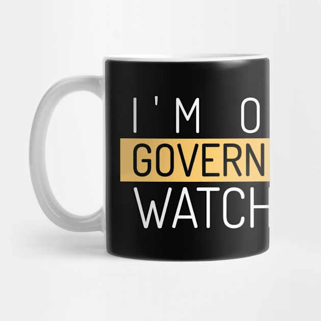 I'm On A Government Watchlist by The Libertarian Frontier 